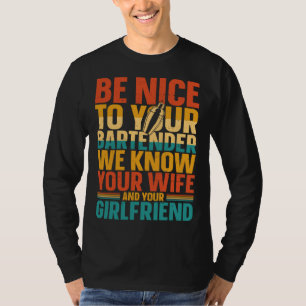 Camiseta Barman Mixólogo Sé Amable Con Tu Barman Nosotros