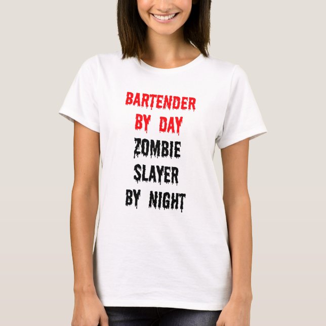 Camiseta Barman por día Zombie Slayer por noche (Anverso)