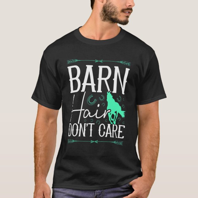 Camiseta Barn Hair Don't Care Rancher Horse Riding Farmer C (Anverso)