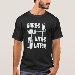 Camiseta Barra Ahora Vino Más Tarde Pilates Ballet