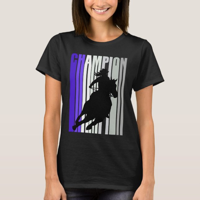 Camiseta Barrel Racing Champion Horse Riding Cowgirls Rides (Anverso)