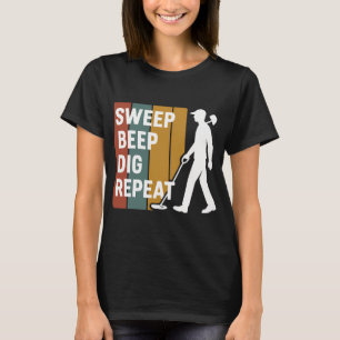 Camiseta Barrer Pitido Excavar Repetir Diversión Detectando