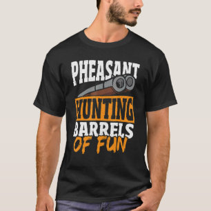 Camiseta Barreras De Caza De Fun Pheasant Hunter