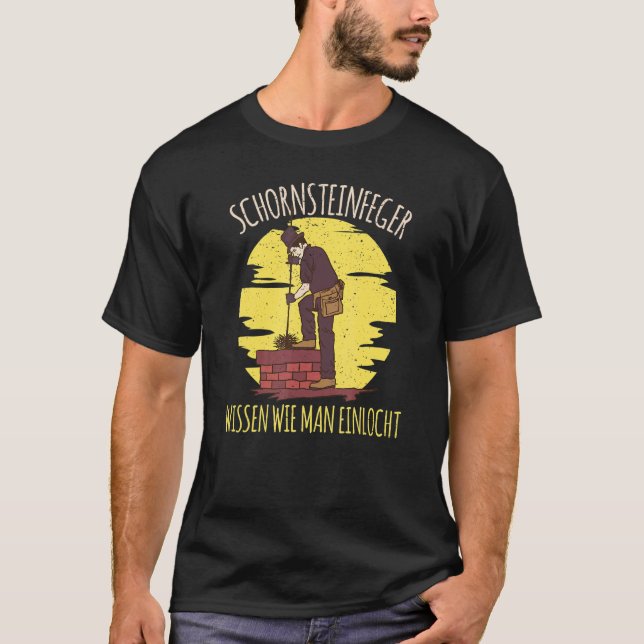 Camiseta Barrido De Chimenea Sabes Cómo Einlocht Dice (Anverso)
