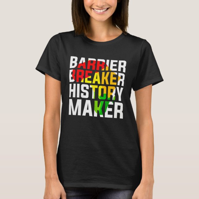 Camiseta Barrier Breaker History Maker (Anverso)