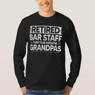 Camiseta Barstaff Retirado Se Vuelve Para Ser Abuelos Aterr
