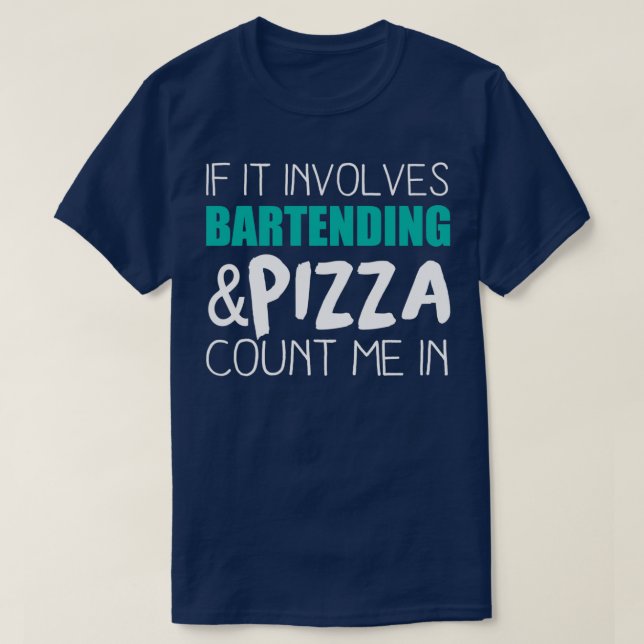 Camiseta Bartende Bartende Y Regalo Pizza Bartender Funny B (Diseño del anverso)