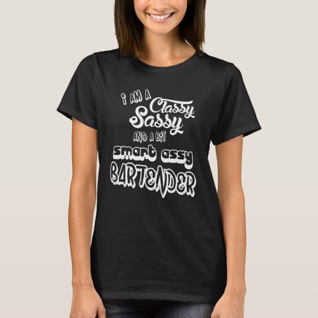 Camiseta Bartender Class Sassy Tee - Graciosos Regalos De B (Anverso)