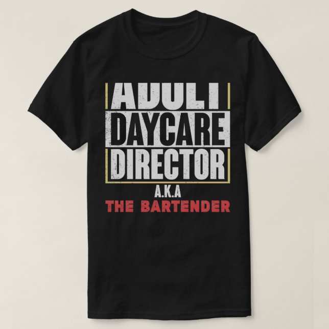Camiseta Bartender Day Care Adultos Pun 4 (Diseño del anverso)