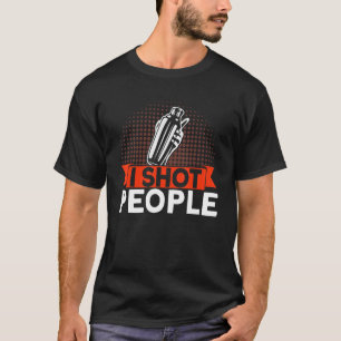 Camiseta Bartender I Disparó A Gente