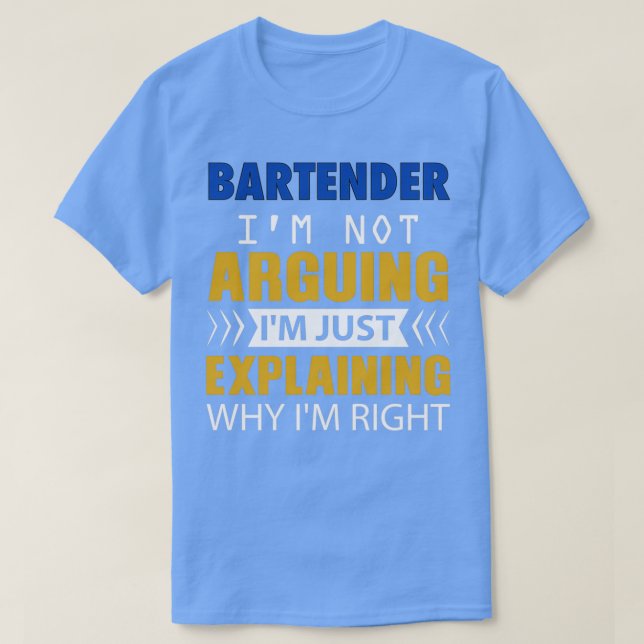 Camiseta BARTENDER Ix27m no Argumentar Ix27m sólo explicar (Diseño del anverso)