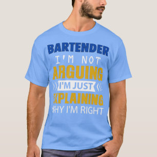 Camiseta BARTENDER Ix27m no Argumentar Ix27m sólo explicar