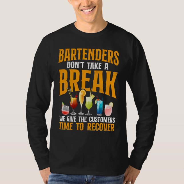Camiseta Bartender Mixologist Bartenders Don't Take A Break (Anverso)