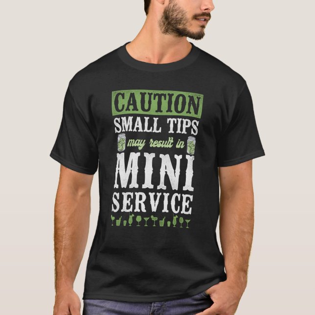 Camiseta Bartender Mixologist Caution Small Tips May Result (Anverso)