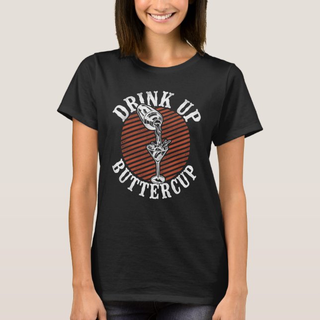 Camiseta Bartender Mixologist Drink Up Buttercup (Anverso)