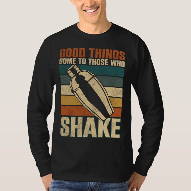 Camiseta Bartender Mixologist Good Things Come To Those Who (Anverso)