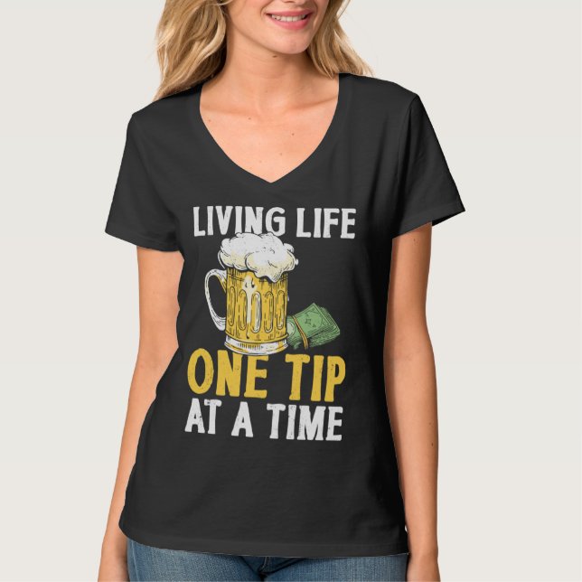 Camiseta Bartender Mixologist Living Life One Tip At A Time (Anverso)