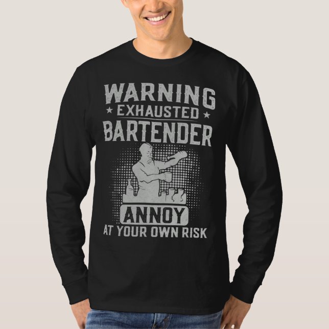 Camiseta Bartender Mixologist Warning Exhausted Bartender A (Anverso)