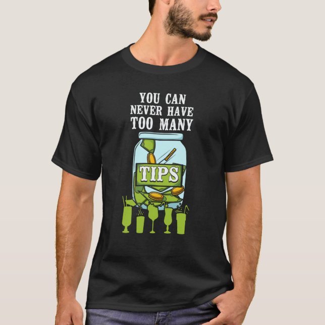 Camiseta Bartender Mixologist You Can Never Have Too Many T (Anverso)