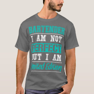 Camiseta Bartender No soy perfecto pero soy Editio Limitada
