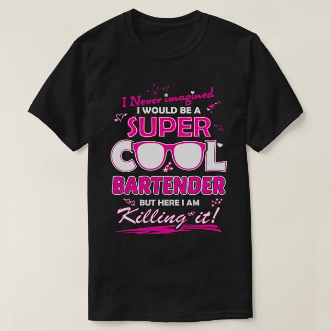 Camiseta Bartender Que Nunca Imaginé Que Sería Un Super Gua (Diseño del anverso)