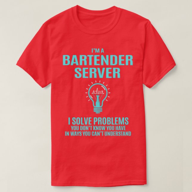 Camiseta Bartender Server Bartender Server I resuelve probl (Diseño del anverso)