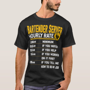 Camiseta Bartender Server Hourly Rate Funny Bartender Waite