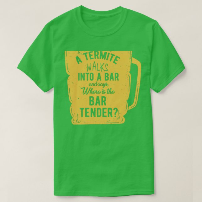Camiseta Bartender Termite Bar Pun Fiesta Diseño 3 (Diseño del anverso)