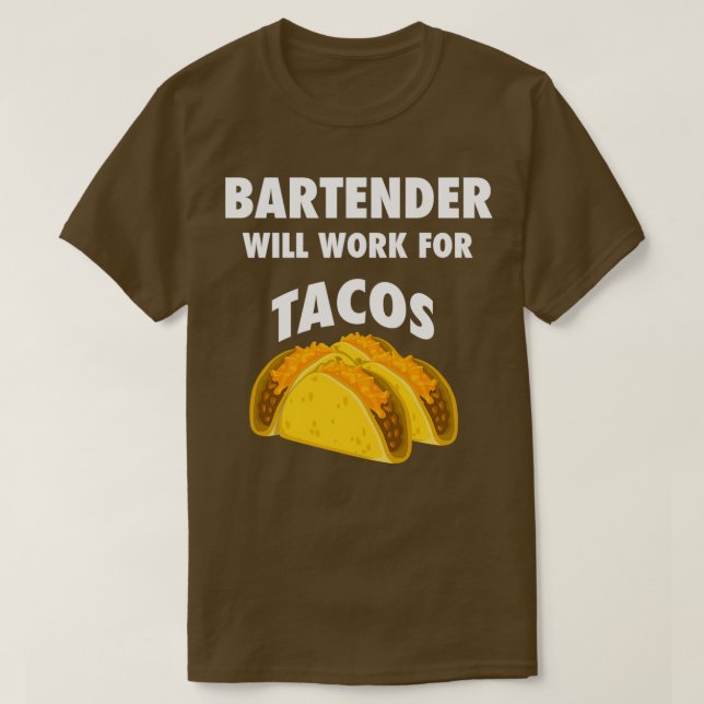 Camiseta Bartender trabajará para tacos 2 (Diseño del anverso)