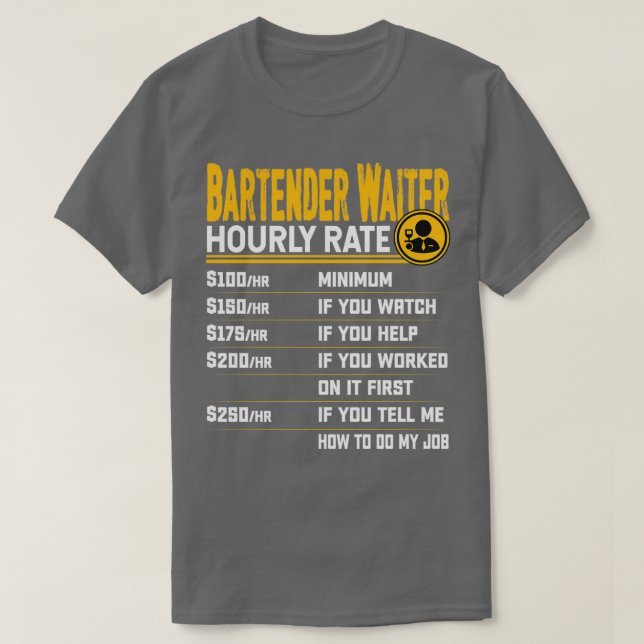 Camiseta Bartender Waiter Hourly Rate Funny Bartender Serve (Diseño del anverso)