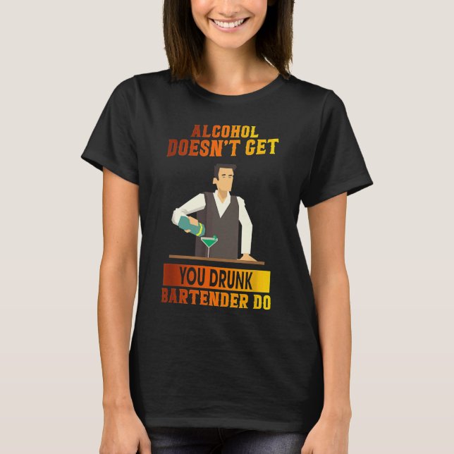 Camiseta Bartender Wine No Te Consigue Un Gráfico Borracho (Anverso)