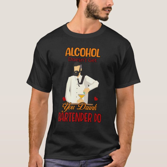 Camiseta Bartender Wine Not Get You Drunk Sarcastic Joke (Anverso)