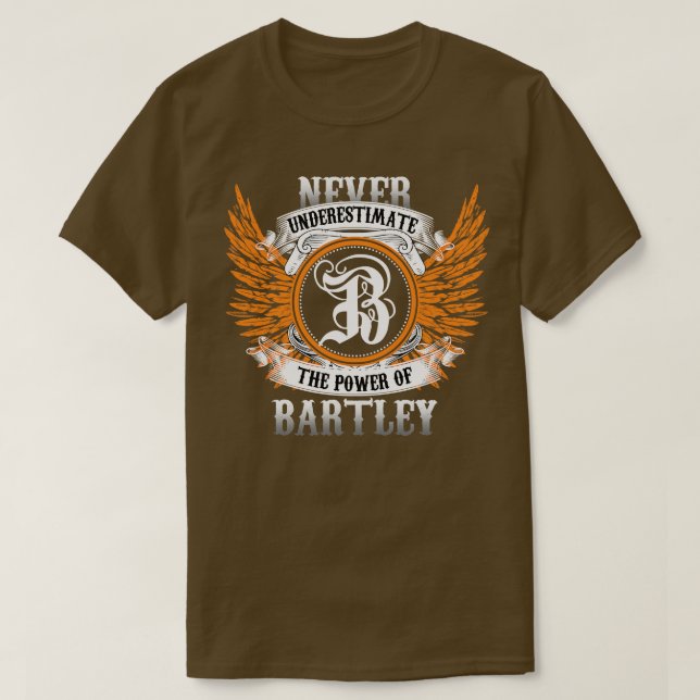 Camiseta Bartley Name Shirt Nunca Subestima El Poder O (Diseño del anverso)