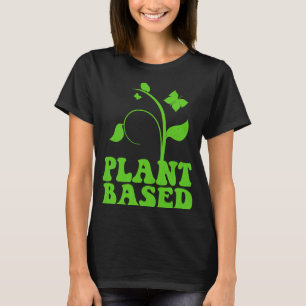 Camiseta Basado en PLant WFPB Comida completa Vegan Lifesty