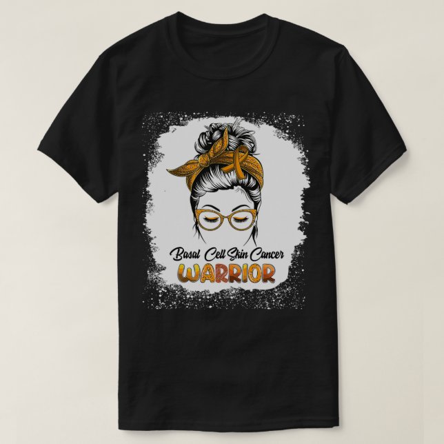 Camiseta Basal Cell Skin Cancer Warrior Bleached Messy Bun  (Diseño del anverso)