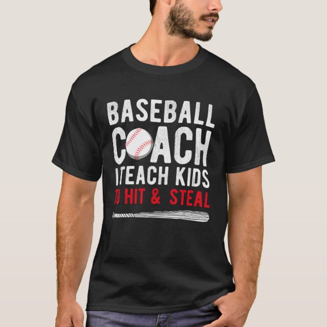 Camiseta Baseball Coach I Teach Kids To Hit & Steal Sports  (Anverso)