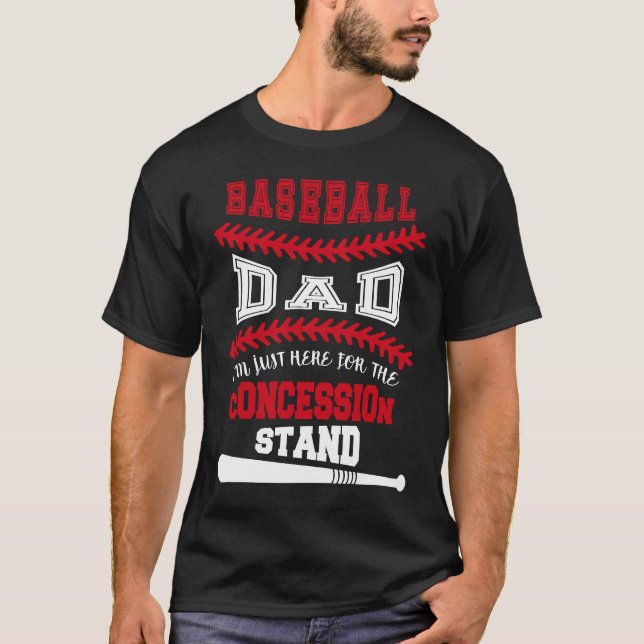Camiseta Baseball Dad   Just Here For Concession Stand (Anverso)