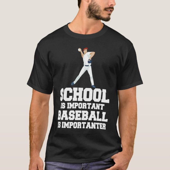 Camiseta Baseball Gag School Is Important Baseball Importan (Anverso)
