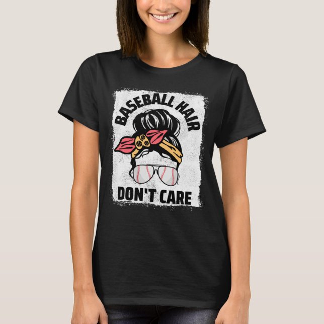 Camiseta Baseball Hair Don t Care Messy Bun Mom Women Baseb (Anverso)