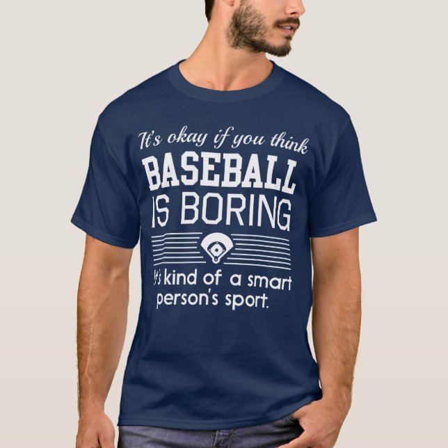 Camiseta Baseball is kind of a smart persons sport boy (Anverso)