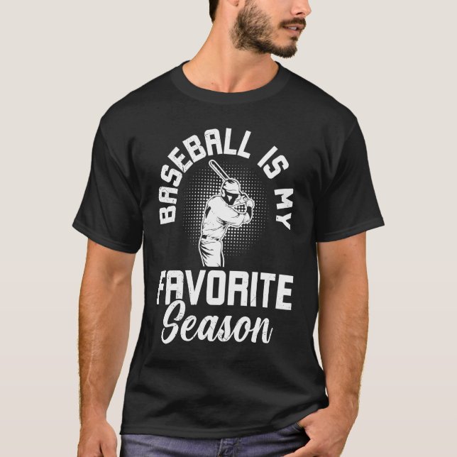 Camiseta Baseball Is My Favorite Season Game Bat For Men Ki (Anverso)