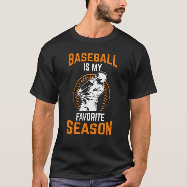 Camiseta Baseball Is My Favorite Season Game Bat For Men Ki (Anverso)