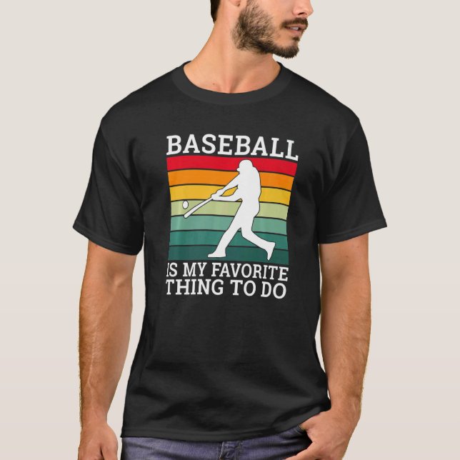 Camiseta Baseball is my favorite thing to do Baseball   (Anverso)