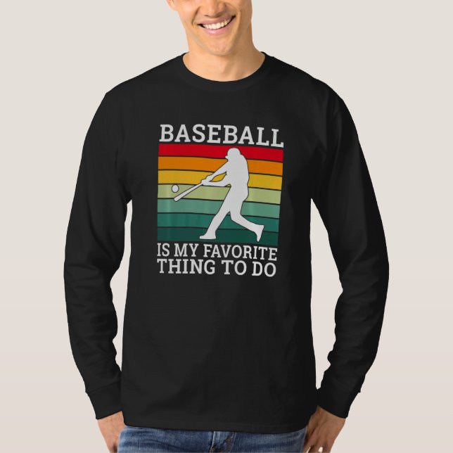 Camiseta Baseball is my favorite thing to do Baseball   (Anverso)