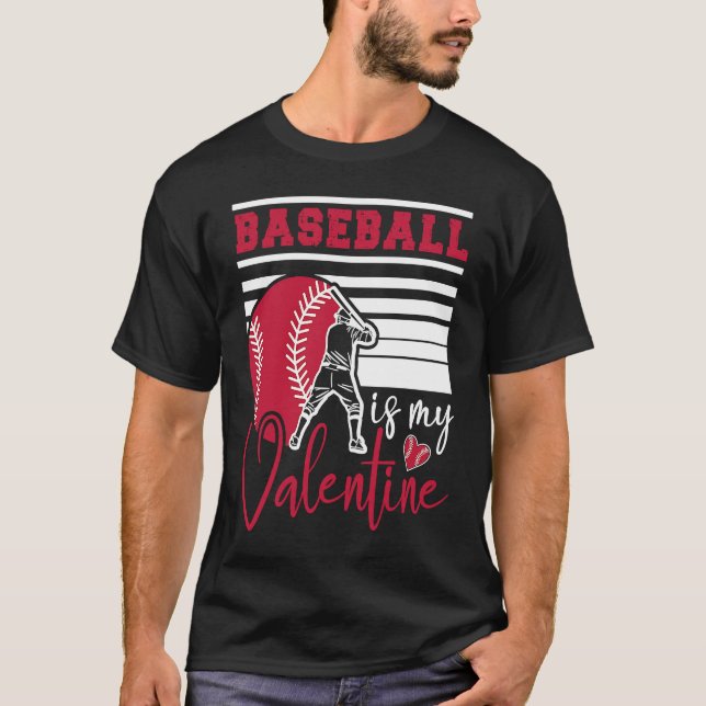 Camiseta Baseball Is My Valentine Baseball  Valentines Day (Anverso)
