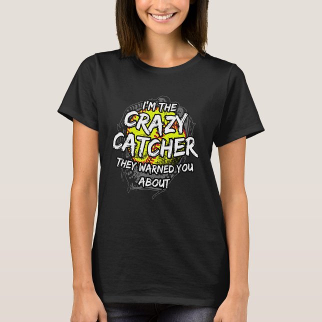 Camiseta Baseball lover I'm The Crazy Catcher They Warned Y (Anverso)