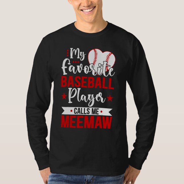 Camiseta Baseball Meemaw My Favorite Baseball Player Calls  (Anverso)
