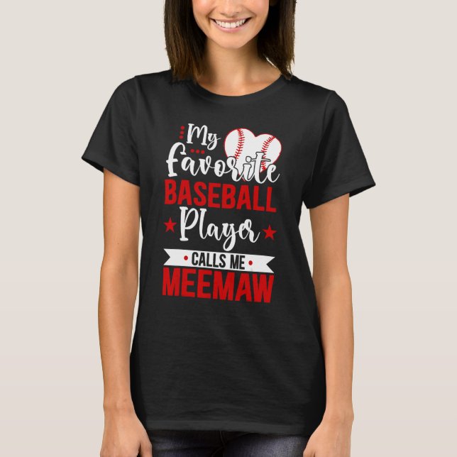 Camiseta Baseball Meemaw My Favorite Baseball Player Calls  (Anverso)