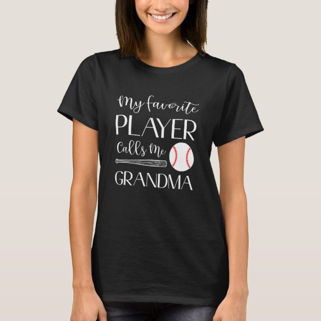Camiseta Baseball My Favorite Player Calls Me Grandma (Anverso)