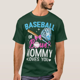 Camiseta Baseball Or Bows Mommy Loves You Gender Reveal Pin